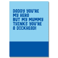 Daddy Hero Dickhead Card